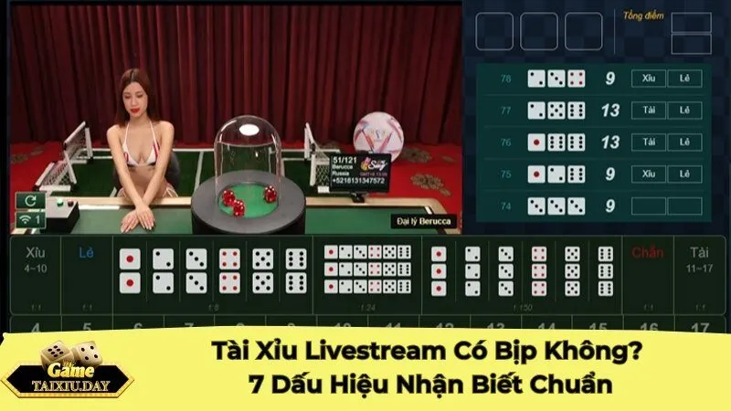 Tài Xỉu Livestream Có Bịp Không? 7 Dấu Hiệu Nhận Biết Chuẩn
