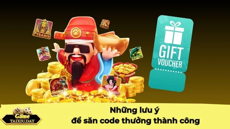 Những lưu ý để săn code thưởng thành công